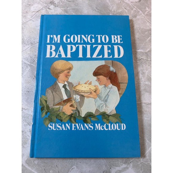 Bookcraft Other - I'm Going to Be Baptized Susan Evans McCloud 1983 Hardcover LDS Bookcraft 1st Ed